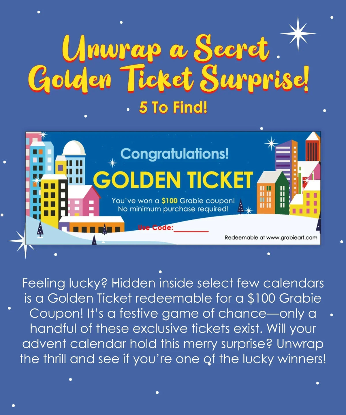 Promo card announcing a secret Golden Ticket surprise with a chance to win a $100 Grabie coupon inside the 2025 Limited Edition Holiday Advent Calendar